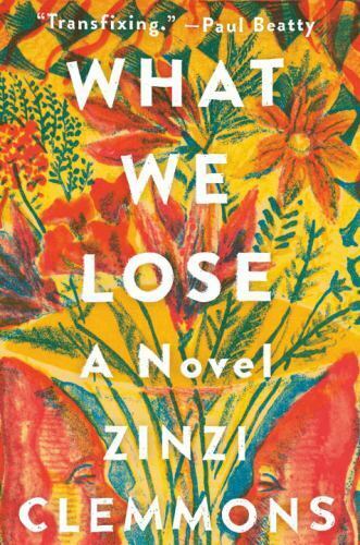 What We Lose by Zinzi Clemmons 2017 Viking Hardcover