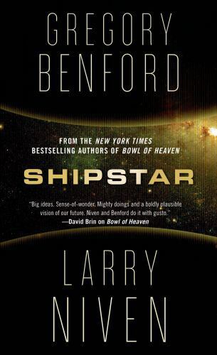 Shipstar by Gregory Benford & Larry Niven 2015 Tor Paperback
