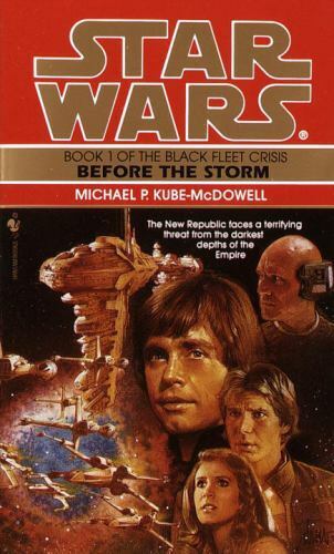 Star Wars Before the Storm by Michael P. Kube-McDowell 1996 Bantam Paperback